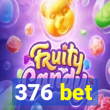 376 bet